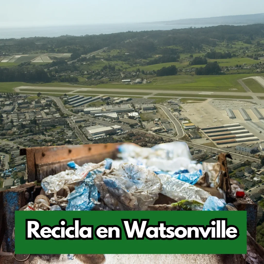 Reciclaje en Watsonville CA